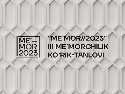 III Me’mor//2023 arxitektura ko‘rik-tanlovi boshlandi